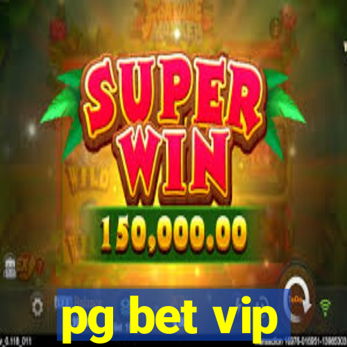 pg bet vip